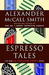Espresso Tales (44 Scotland Street, #2) by Alexander McCall Smith
