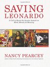 Saving Leonardo: A Call to Resist the Secular Assault on Mind, Morals, and Meaning