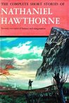 The Complete Short Stories of Nathaniel Hawthorne cover
