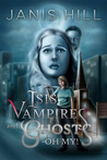 Isis, Vampires and Ghosts - Oh My! (The Other World, #1)