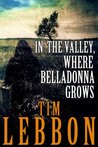 In the Valley, Where Belladonna Grows cover