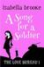 A Song For A Soldier by Isabella Brooke