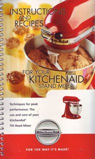 Instructions And Recipes For Your Kitchenaid Stand Mixer By Instructions And Recipes For Your Kitchenaid Stand Mixer