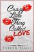 Crazy Little Thing Called Love (Crazy Little Thing Series Book 1) by Evelyn James