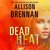 Dead Heat (Lucy Kincaid, #8) by Allison Brennan
