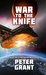 War To The Knife (Laredo War Trilogy #1) by Peter Grant