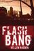 Flash Bang by Kellen Burden