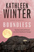 Boundless Tracing Land and Dream in a New Northwest Passage by Kathleen Winter