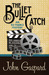 The Bullet Catch (An Eli Marks Mystery #2) by John Gaspard