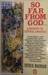 So Far from God: A Journey to Central America