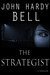 The Strategist - A Thriller by John Hardy Bell