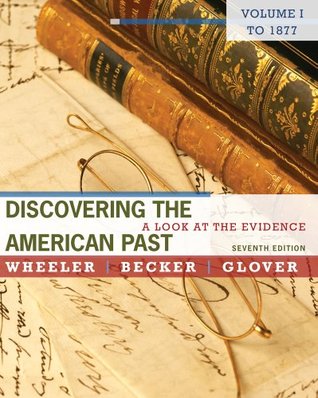 discovering-the-american-past-a-look-at-the-evidence-volume-i-to-1877-7th-edition