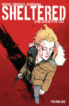 Sheltered, Volume 1: A Pre-Apocalyptic Tale