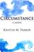 Circumstance by Kristin M. Parker