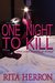 One Night to Kill (Seven Nights #1) by Rita Herron