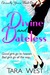 Divine and Dateless (Eternally Yours, #1) by Tara West