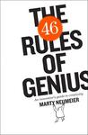 The 46 Rules of Genius: An Innovator's Guide to Creativity The 46 Rules of Genius: An Innovator's Guide to Creativity