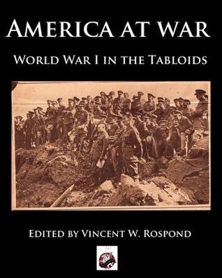 America at War: World War I through the Tabloids