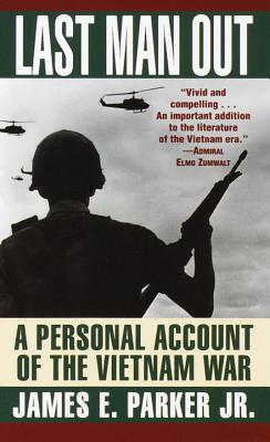 last-man-out-a-personal-account-of-the-vietnam-war