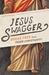 Jesus Swagger Break Free from Poser Christianity by Jarrid Wilson