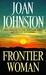 Frontier Woman (Sisters of the Lone Star, #1) by Joan Johnston