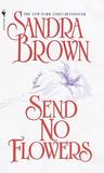 Send No Flowers