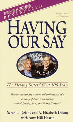 Cover of Having Our Say: The Delany Sisters' First 100 Years