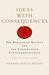 Ideas with Consequences by Amanda Hollis-Brusky Ideas with Consequences by Amanda Hollis-Brusky