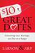 $10 Great Dates Connecting Love, Marriage, and Fun on a Budget by Peter Larson