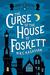 The Curse of the House of Foskett (The Gower Street Detective, #2) by M.R.C. Kasasian