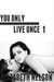 You Only Live Once 1 (Brooklyn Bailey) by Elizabeth Nelson