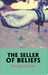 The Seller of Beliefs by Trishala D. Shah The Seller of Beliefs by Trishala D. Shah