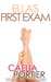 Ella's First Exam by Caelia Portier