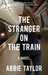 The Stranger on the Train by Abbie Taylor