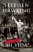 Breve historia de mi vida by Stephen W. Hawking