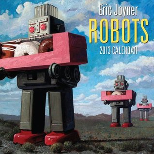 eric-joyner-robots-2013-wall-calendar
