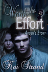 Worth the Effort: Ayden's Story (Worth the Effort, #2)