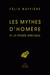 Les mythes d'Homère et la pensée grecque by Felix Buffiere