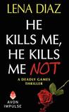 He Kills Me, He Kills Me Not (Deadly Games, #1)