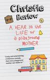 A Year in the Life of a Playground Mother cover