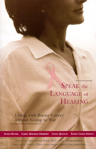 Speak the Language of Healing: Living With Breast Cancer Without Going to War Descargar libros de audio en BlackBerry