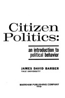 citizen-politics-an-introduction-to-political-behavior