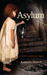 Asylum A Dark Suspense Saga by Kathryn Orzech
