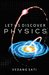 Let us Discover Physics Appreciating Nature by Vedang Sati