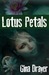 Lotus Petals by Gina Drayer
