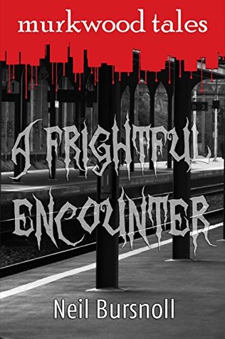 a-frightful-encounter-murkwood-tales-book-1