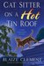 Cat Sitter on a Hot Tin Roof (A Dixie Hemingway Mystery, #4) by Blaize Clement