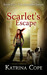 Scarlet's Escape (The Sanctum Series, #2) by Katrina Cope