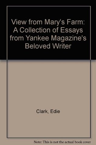 Essay On Pablo Picasso The View From Mary S Farm A Collection Of Essays From Yankee Profile Essay Topics also First Day In College Essay Essays On Beloved The View From Mary S Farm A Collection Of Essays Example Of Explanatory Essay
