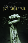Saving Poughkeepsie (Poughkeepsie Brotherhood, #3)